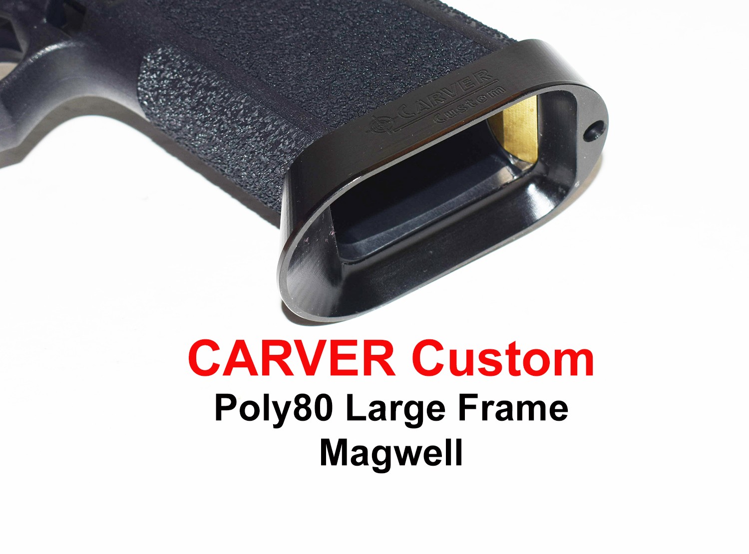 CARVER POLY80  Magwell PF-LG 45/10MM-Black